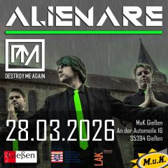 live: ALIENARE & DESTROY ME AGAIN