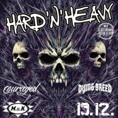 Hard’n’Heavy + COURAGED & DYING BREED live